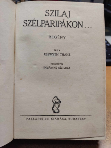 Elswyth Thane - Szilaj szlparipkon... (1 pengs regnyek)