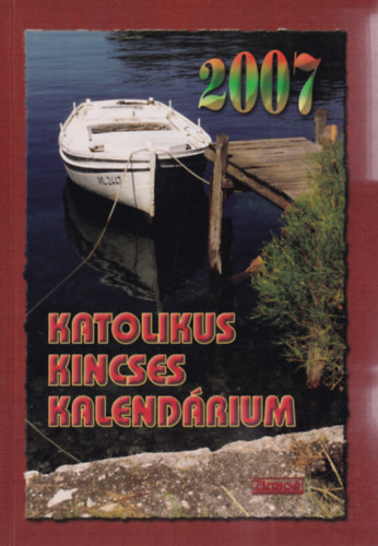 Katolikus kincses kalend�rium 2007