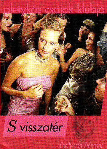 Cecily von Ziegesar - S visszatér (Pletykás csajok klubja)