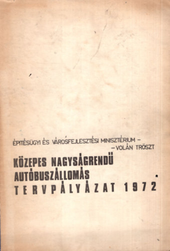 Vol�n - K�zepes nagys�grend� aut�busz�llom�s tervp�ly�zat 1972