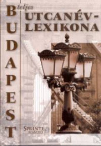 Ráday-Mészáros-Buza - Budapest teljes utcanévlexikona