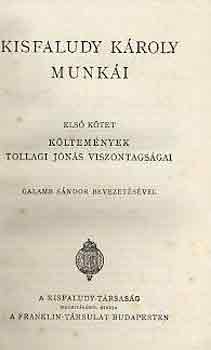 Kisfaludy K�roly - Kisfaludy K�roly munk�i I-II.