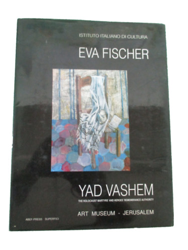 Eva Fischer , Yad Vashem Art Museum - Jerusalem Holocaust Book 1946-1989