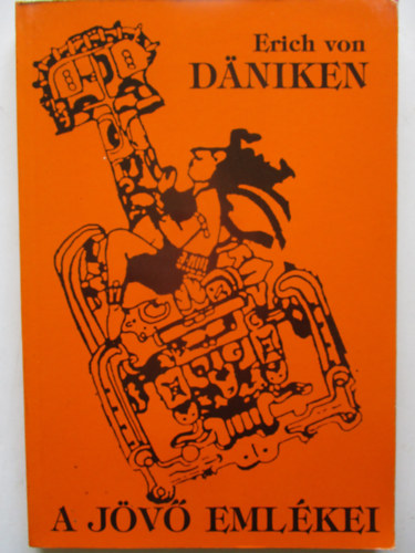 Erich Von Daniken - A jv emlkei