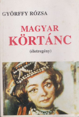 Gyrffy Rzsa - Magyar krtnc (Dediklt)