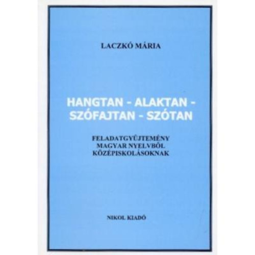 Laczk Mria - Hangtan, alaktan, szfajtan, sztan