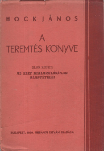 Hock Jnos - A teremts knyve I-II.
