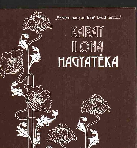 Tüskés Tibor (szerk.) - Karay Ilona hagyatéka