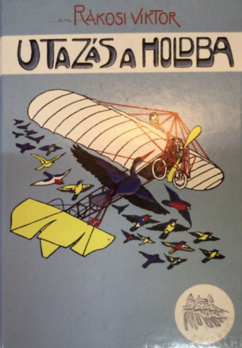 Rákosi Viktor - Utazás a Holdba