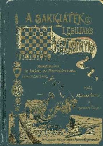Akantisz V.-Rozsnyai K. - A sakkjáték legújabb nagy kézikönyve