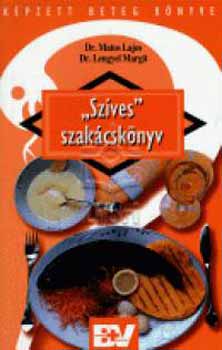 Dr. Matos Lajos; Dr. Lengyel Margit - Sz�ves szak�csk�nyv