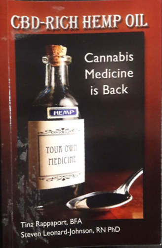 Tina Rappaport- Steven Leonard-Johnson RN PhD - CBD-Rich Hemp Oil: Cannabis Medicine is Back