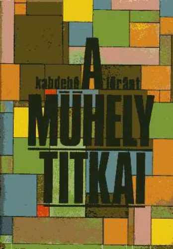 Kabdeb� L�r�nt - A m�hely titkai