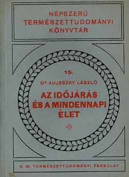 Dr. Aujeszky Lszl - Az idjrs s a mindennapi let