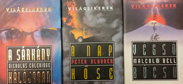 Peter Blauner, Malcolm Bell Nicholas Coleridge - 3 db ktet a Vilgsikerek sorozatbl