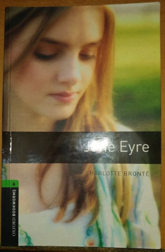 Charlotte Bront - Jane Eyre (Oxford Bookworms Library 6. - Classics)