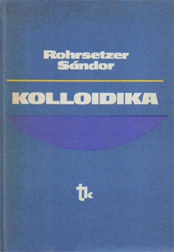 Rohrsetzer Sndor - Kolloidika