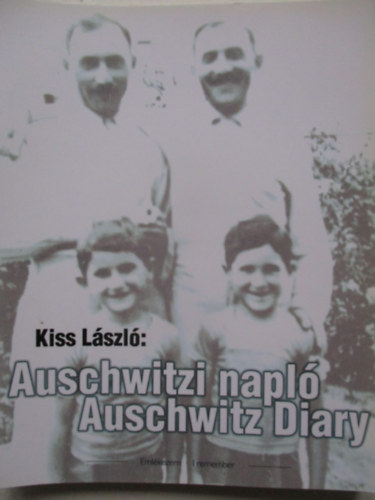 Kiss László - Auschwitzi napló - Auschwitz Diary