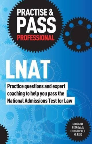 Practise & Pass: LNAT: Practice Questions and Expert Coaching to Help You Pass the National Admissions Test for Law ("Gyakorlati krdsek s szakrti coaching, amely segt sikeresen teljesteni az orszgos jogi felvteli vizsgn" angol nye