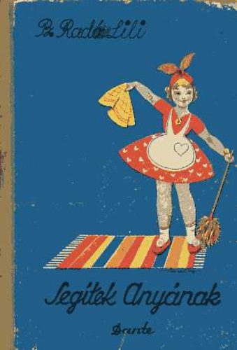 Radó Lili - Segítek anyának