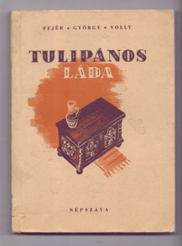 Gy�rgy L�szl�, Volly Istv�n Fej�r Istv�n - Tulip�nos l�da (Eg�sz est�t bet�lt� keret-j�t�k)
