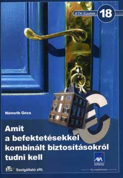 N�meth G�za - Amit a befektet�sekkel kombin�lt biztos�t�sokr�l tudni kell