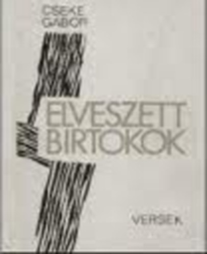 Cseke G�bor - Elveszett birtokok