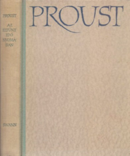 Marcel Proust - Az eltnt id nyomban I. - Swann
