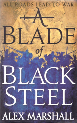 Alex Marshall - A Blade of Black Steel