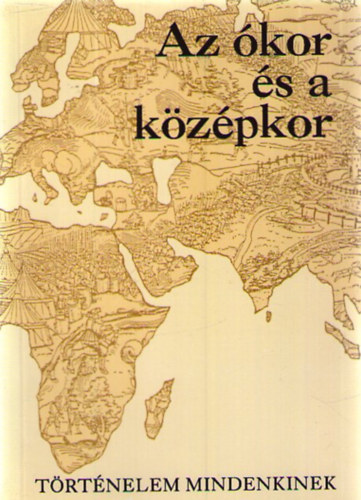 Horv�th Csaba - Az �kor �s a k�z�pkor