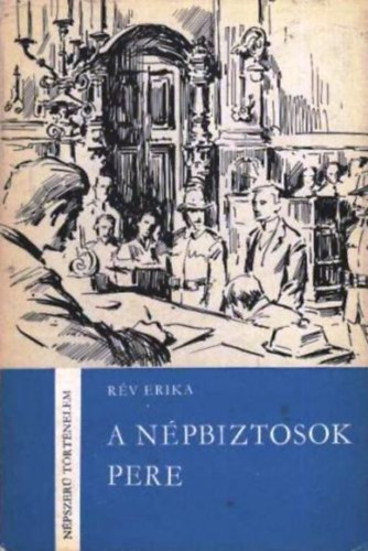 Rév Erika - A népbiztosok pere (Népszerű történelem)