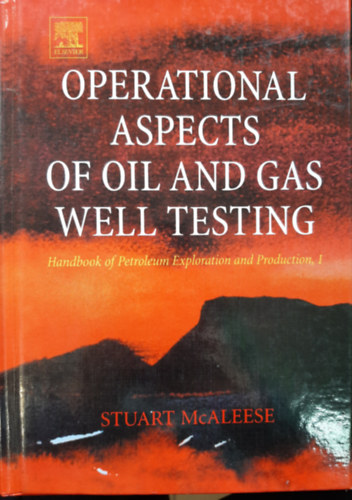 S. McAleese - Operational Aspects of Oil and Gas Well Testing