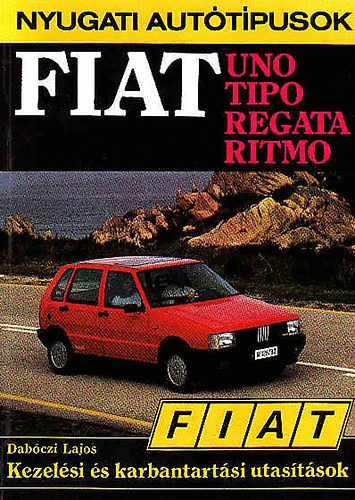 Dabczi Lajos - Fiat Uno, Tipo, Regata, Ritmo kezelsi s karbantartsi utastsok