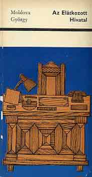 Moldova Gy�rgy - Az el�tkozott hivatal