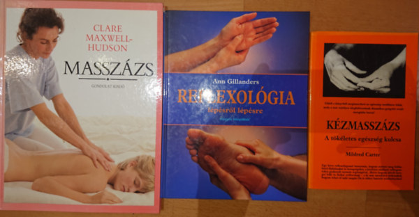 Ann Gillanders, Maxwell-Hudson Clare Mildred Carter - 3 könyv a masszázsról: Kézmasszázs, Reflexológia lépésről-lépésre, Masszázs