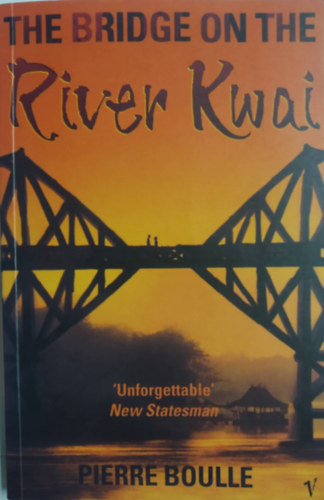 Pierre Boulle - THE BRIDGE OF THE RIVER KWAI