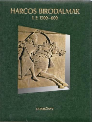 Harcos birodalmak i.e.1500-600