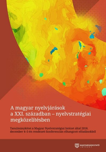 Szerk.: Bdi Zoltn - Ferenczi Gbor - Pl Heln - A magyar nyelvjrsok a XXI. szzadban - nyelvstratgiai megkzeltsben
