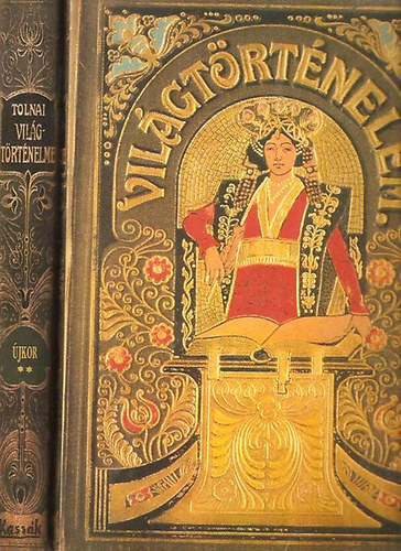 Magyar Kereskedelmi K�zl�ny - Tolnai vil�gt�rt�nelme: Az ujkor t�rt�nete I-II.: A felfedez�sek...