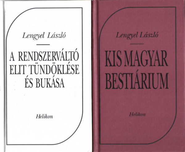 Lengyel Lszl - 2 db knyv, Kis magyar bestirium, A rendszervlt elit tndklse s buksa