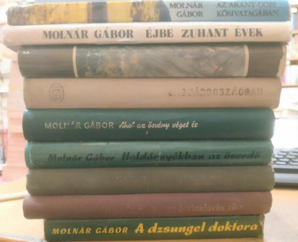 Moln�r G�bor - 9 db Moln�r G�bor: A dzsungel doktora; Az �ri�sk�gy�k f�ldj�n; Kalandok a braz�liai �serd�ben; Hold�rny�kban az �serd�; Jagu�rorsz�gban; P�lmakunyh� az �serd�ben; Ahol az �sv�ny v�get �r; Az Arany-g�bi k�sivatag�ban; �jbe