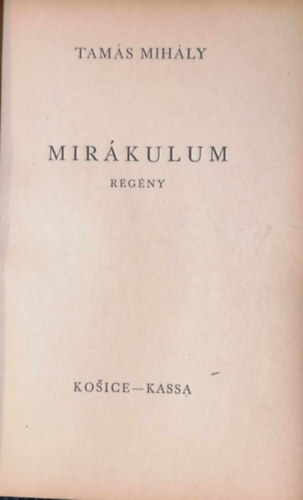 Tam�s MIh�ly - Mir�kulum reg�ny
