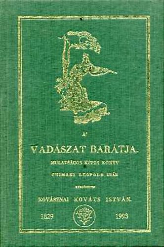Kovsznai Kovts Istvn - A' vadszat bartja
