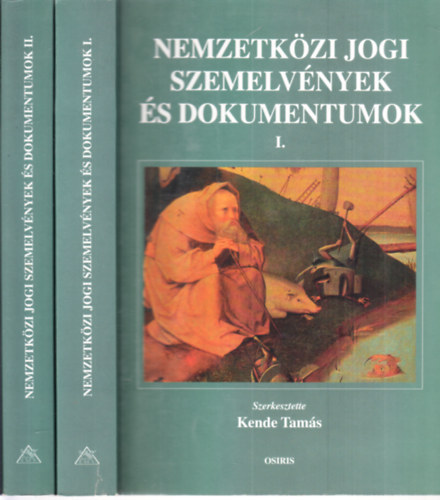 Kende Tams  (szerk.) - Nemzetkzi jogi szemelvnyek s dokumentumok I-II.