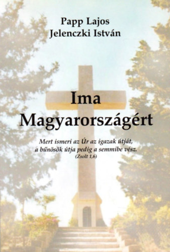 Papp Lajos; Jeleneczki Istvn - Ima Magyarorszgrt