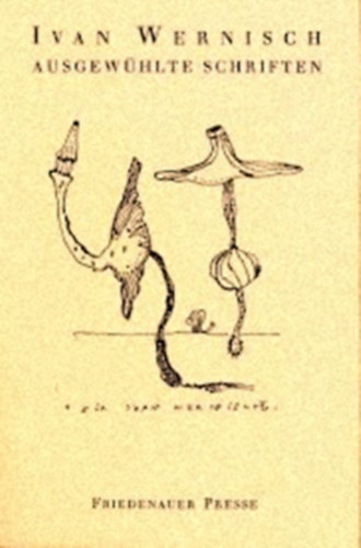 Ivan Wernisch - Ausgewählte Schriften