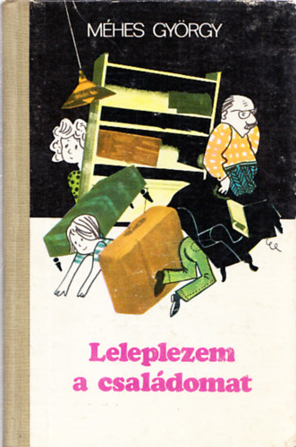 M�hes Gy�rgy - Leleplezem a csal�domat