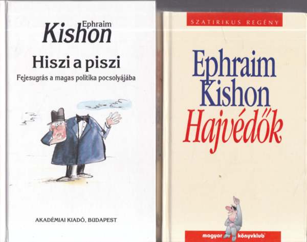 Ephraim Kishon - 2 db. humor (Hiszi a piszi + Hajvédők)