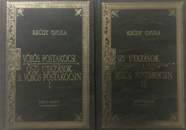 Krdy Gyula - A vrs postakocsi -  szi utazsok a vrs postakocsin I-II. (Magyar klasszikusok 2-3.)