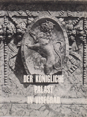 H�jj Mikl�s - Der K�nigliche Palast in Visegr�d
